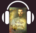 Vestige of Power Digitally Narrated Audiobook